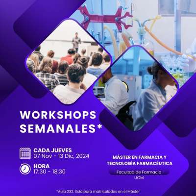 Nuevo Ciclo de Workshops en el Máster en Farmacia y Tecnología Farmacéutica: Tercera Edición